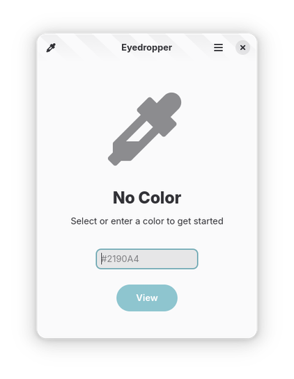 A screenshot of a GTK window. The window features a large, prominent eyedropper icon. Below the icon, the text "No Color" is displayed, a message prompts the user to "Select or enter a color to get started." A text field is provided where users can manually enter a color format. Below the text field is a "View" button, allowing the user to view the formats of the selected color.