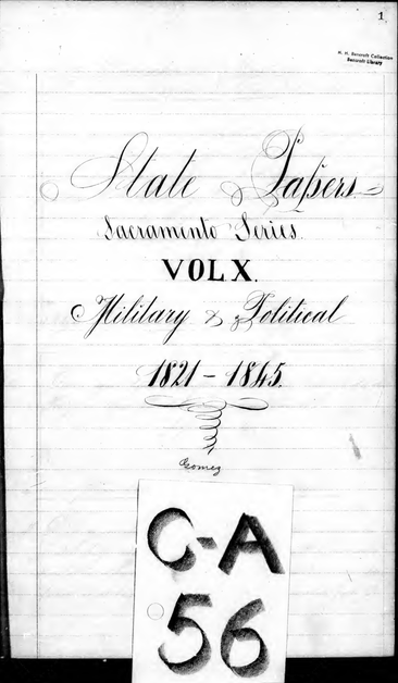 Portada manuscrito de un cuaderno. Se lee, en inglés, "State Papers. Sacramento Series. Vol. X. Military & Political. 1821-1845" con varias anotaciones marginales.