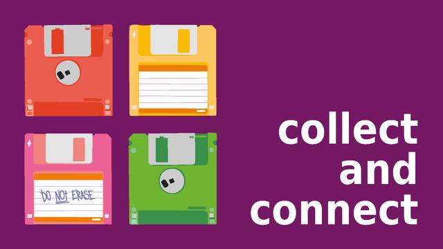 Grafik auf lilafarbenem Hintergrund. Linke Seite: Vier Computerdisketten in rot, gelb, rosa und grün, rechte Seite: weißer Schriftzug: collect and connect