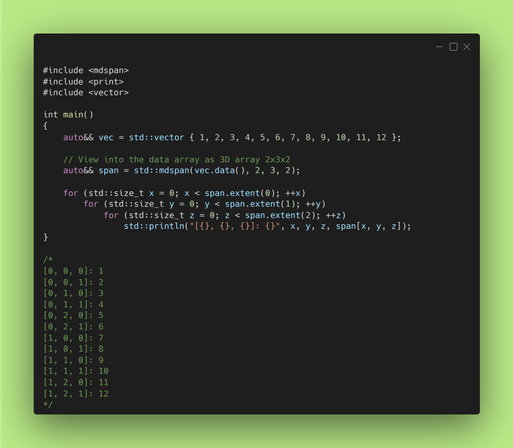 A simple C++ sample using std::mdspan as a view over 1D array that behaves as a 3D array.