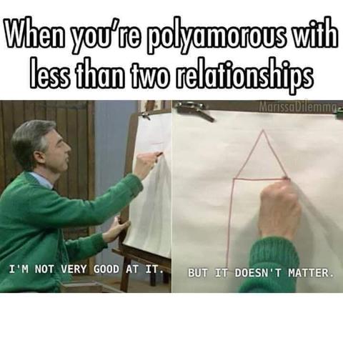 Text: When you're polyamorous with less than two relationships.

Two images: the first, Mr. Rogers seen from the side, drawing. Underneath it says, "I'm not very good at it." The second, a close up of his drawing, a very basic house with a triangle on top of a square. Underneath: "But it doesn't matter."