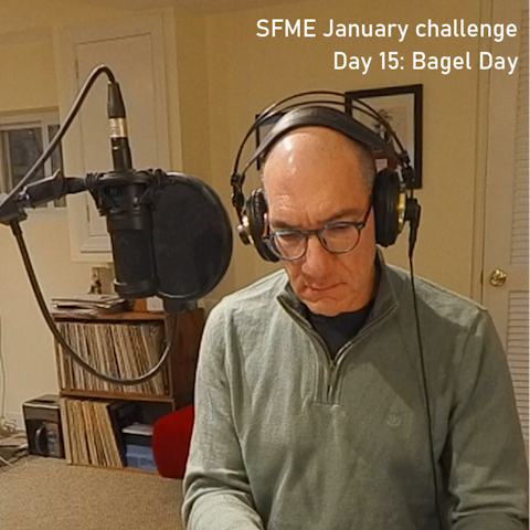 Photo of a man wearing headphones sitting in front of a microphone. The text on the photo reads "SFME January challenge Day 15: Bagel Day"