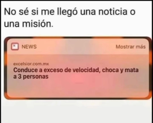 No sé si me llegó una noticia o una misión. Captura de pantalla de una noticia que lee: Conduce a exceso de velocidad, choca y mata a tres personas