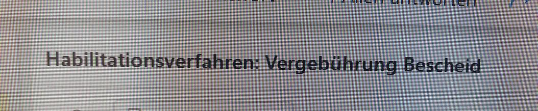 Screenshot: Habilitationsverfahren: Vergebührung Bescheid