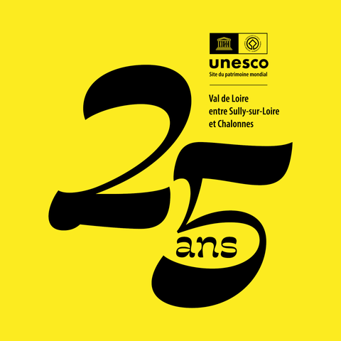 "25 ans" écrit en gros et en noir sur fond jaune, à côté du logo Unesco pour le Val de Loire patrimoine mondial.