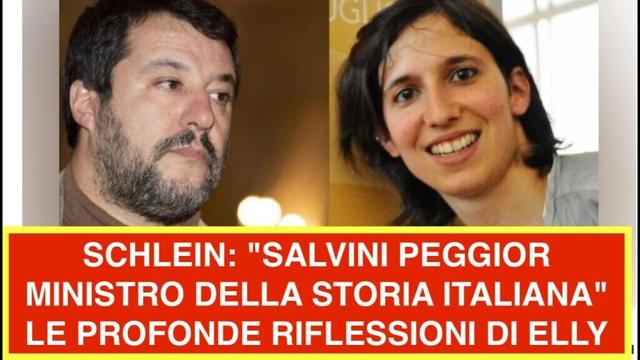 SCHLEIN: "SALVINI PEGGIOR MINISTRO DELLA STORIA ITALIANA" LE PROFONDE RIFLESSIONI DI ELLY