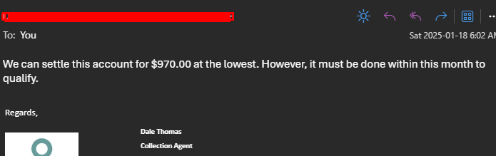 e E R e - To: You Sat 2025-01-18 6:02 Al We can settle this account for $970.00 at the lowest. However, it must be done within this month to Ere

— e T
