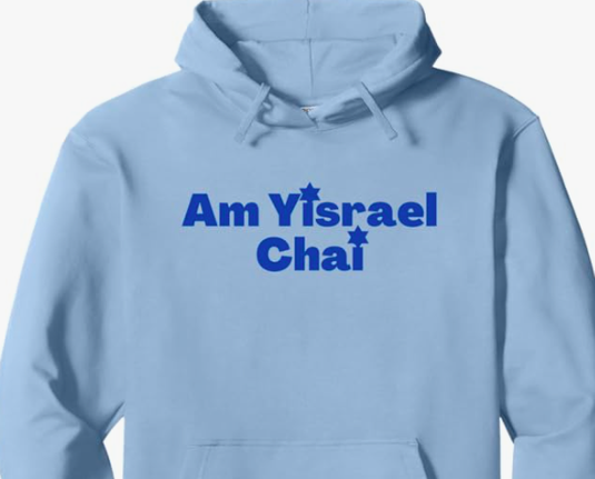 Am Yisrael Chai is shown in blue lettering on a hoodie.