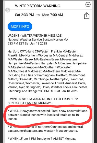 Winter Storm Warning

1pm Sunday to some time Monday

4 to 8 inches, but maybe 10

Basically, all of Massachusetts.