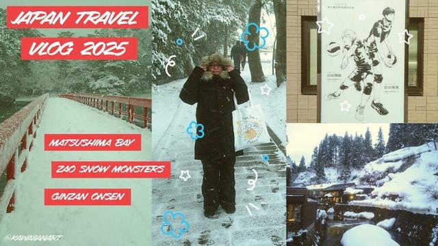 Japan Travel Vlog 2025, Sendai, Matsushima Bay, Zao Snow Monsters, Ginzan Onsen, Winter Fun!