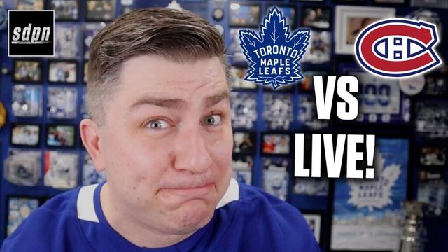 Montreal Canadiens vs Toronto Maple Leafs LIVE w/ Steve Dangle