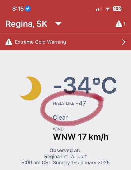 Regina SK weather app showing extreme cold warning with minus 34 C and "feels like" temp. of minus 47 C.