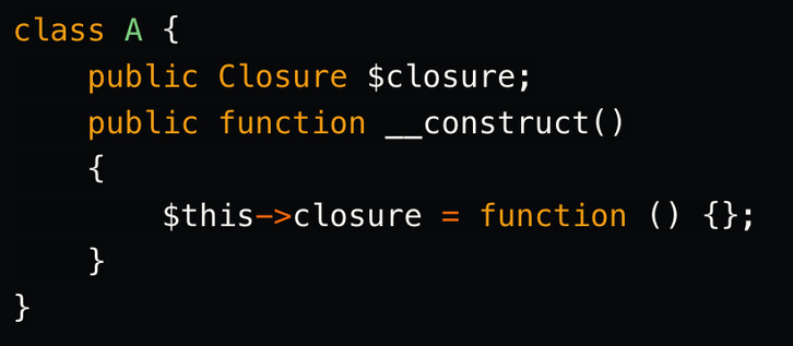 class A {
    public Closure $closure;
    public function __construct()
    {
        $this->closure = function () {};
    }
}