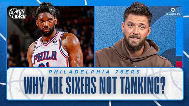 Why Are The Philadelphia 76ers Not TANKING??