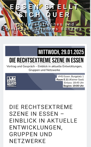 Ausschnitt von der Webseite von Essen stellt sich quer. Oben stellt sich das Bündnis vor. Gegen Faschismus und Rassismus. Mit einem bunten Fahnenmeer dahinter, auf denen auch "Essen stellt sich quer" zu erkennen ist. Darunter der Veranstaltungshinweis: 
"Die rechtsextreme Szene in Essen. Vortrag und Gespräch - Einblicke in aktuelle Entwicklungen, Gruppen und Netzwerke." Alle weiteren Infos sind im Text.
