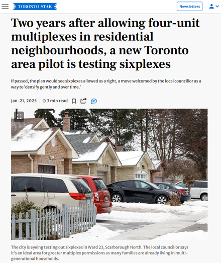 Screenshot of Toronto Star article headlined "Two years after allowing four-unit multiplexes in residential neighbourhoods, a new Toronto area pilot is testing sixplexes" (Link 1)
