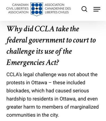 CANADIAN ASSOCIATION CIVIL LIBERTIES CANADIENNE DES ASSOCIATION LIBERTES CIVILES - Why did CCLA take the federal government to court to challenge its use of the Emergencies Act? CCLA's legal challenge was not about the protests in Ottawa — these included blockades, which had caused serious hardship to residents in Ottawa, and even greater harm to members of marginalized communities in the city.
