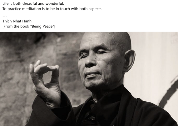 Social media post clipped to show a sepia photo of Thay holding a mudra with eyes closed and in black and white above: 

Life is both dreadful and wonderful. 
To practice meditation is to be in touch with both aspects. 
---
Thich Nhat Hanh 
[From the book "Being Peace"]