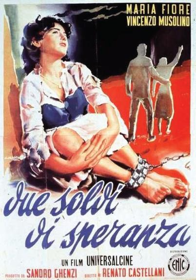 "Due soldi di speranza" di Renato Castellani, 101minuti, 1952.