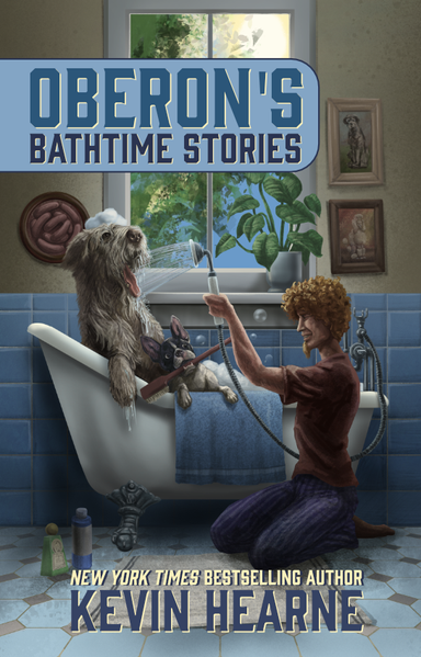 Cover art of Oberon’s Bathtime Stories by Phineas X. Jones, which features a man spraying down an Irish wolfhound and a Boston terrier in a clawfoot tub. The Boston has a scrub brush clutched in his mouth.