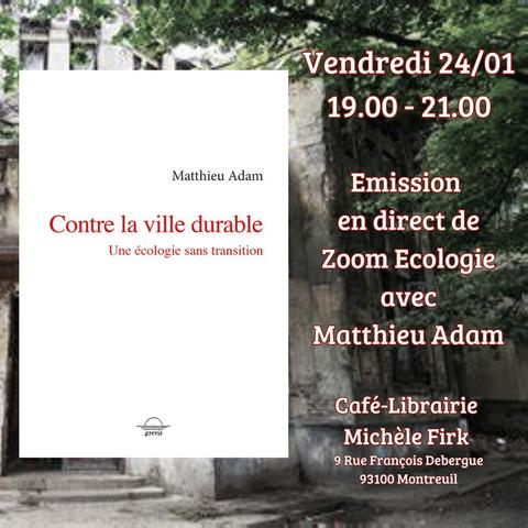 Couverture du livre, avec mention du sous-titre "Une écologie sans transition".
On a les mêmes informations que dans le pouet ci-dessus, avec l'horaire en plus : 19h-21h