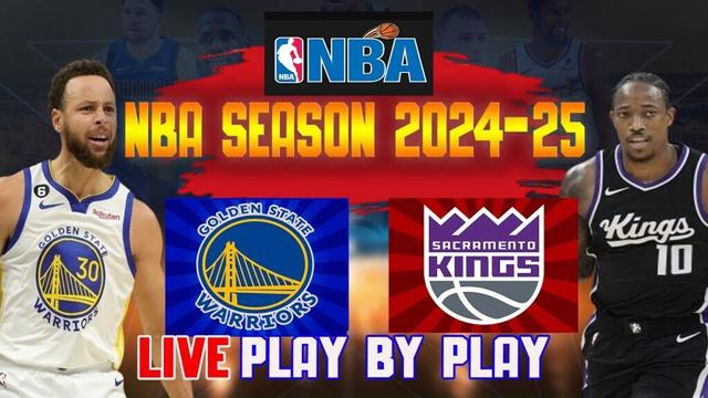 NBA LIVE 🔴GOLDEN STATE WARRIORS VS SACRAMENTO KINGS -NBA REGULAR SEASON 2024-2025 -  PLAY BY PLAY