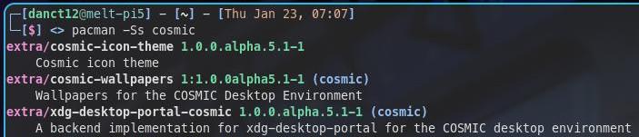 Query for 'cosmic' in Arch Linux ARM. There are only three packages available:

extra/cosmic-icon-theme 1.0.0.alpha.5.1-1
extra/cosmic-wallpapers 1:1.0.0alpha5.1-1
extra/xdg-desktop-portal-cosmic 1.0.0.alpha.5.1-1 (cosmic)