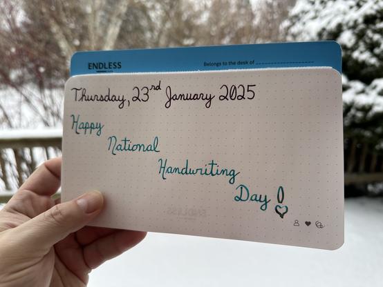 A quick pen note that reads, “Happy National Handwriting Day!”

Written in Pilot Iroshizuku Syun-Gyo & Jacques Herbin Emerauld de Chivor.