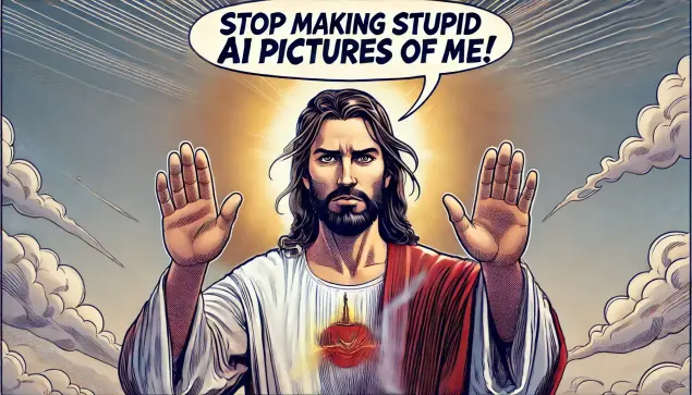 A one-panel comic strip featuring Jesus Christ. He appears tense, with an exasperated expression and slightly furrowed brows. His hands are raised in a gesture of frustration or emphasis. He is depicted in traditional robes with a glowing halo, but with a casual, modern comic style. A speech bubble above his head reads: "Stop making stupid AI pictures of me!" The background is simple, with subtle heavenly clouds and a faint light shining from above to emphasize his divine presence. The text in the speech bubble is bold and clear, in a modern sans-serif font. Created Using: cartoon-style illustration, clean lines, vibrant colors, bold outlines, expressive character design, dynamic posing, minimalist background, humorous tone, hd quality --ar 16:9