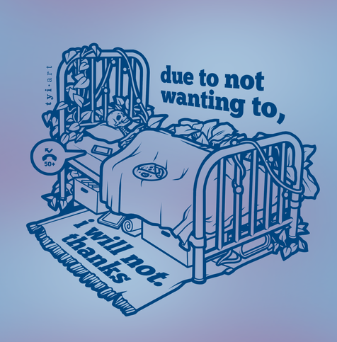 Line drawing of a skeleton lying in bed, surrounded by plants and clutter, titled "due to not wanting to, i will not. thanks"