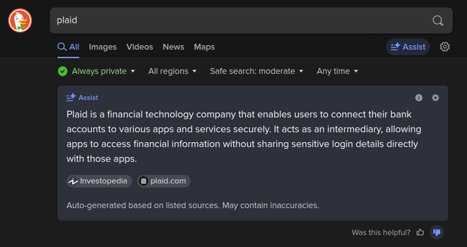 Snapshot of a DuckDuckGo search result where AI Assist's top-level recommendation box states that the best match for the word "plaid" - the simplest most common word imaginable - stands for "Plaid is a financial technology company that enables [BULLSHIT SOCIETY]" i.e. yada yada marketing bile.