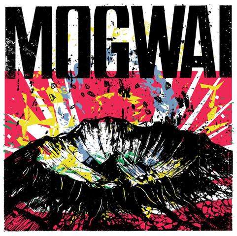 The cover of the new Mogwai record, The Bad Fire. In huge, black, bold font at the top is MOGWAI. The rest of the image is of a volcano erupting shoots of red, yellow and blues.