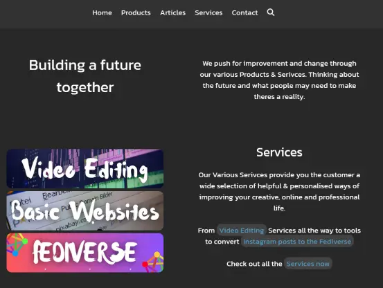 Image of the VEX.blue website with a few secitons;
Top section says 'Building a future together'

bottom section is a list of a few of the VEX.blue Services including; Video Editing, Websites & Fediverse.