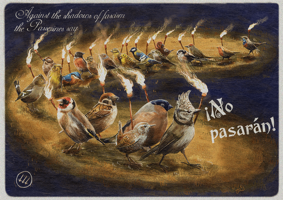 vintage-style poster with a group of passerines walking in single file and holding torches to bring light in the dark. A text reads : Against the shadows of fascism, the Passerines say !No Pasaran !