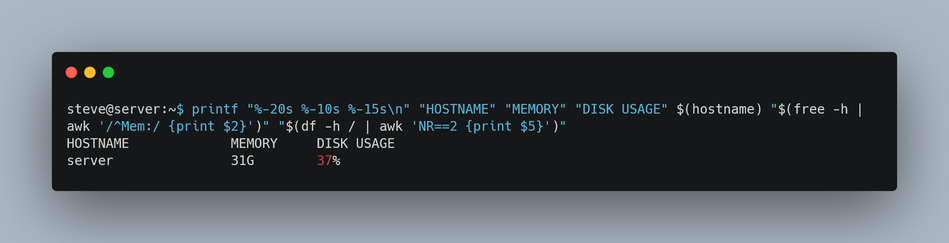 **ALT Text:** A terminal window displaying a command line input that formats and prints system information, including hostname, memory, and disk usage. The command uses `printf` and `awk` to neatly align the output, showing the hostname as "server," memory as "31G," and disk usage as "37%." The background is a soft gradient, enhancing the focus on the terminal text.