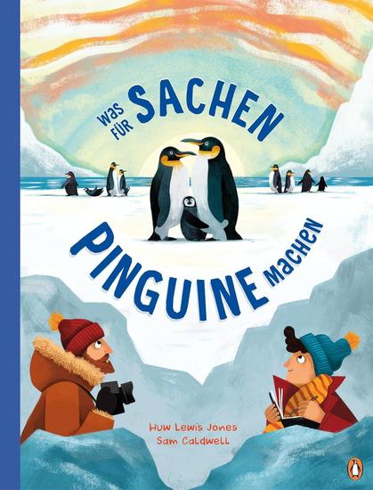 |Buchwerbung| – Was für Sachen Pinguine machen – Ein informatives Sachbilderbuch für Kinder ab 6 Jahren, vollgepackt mit spannenden Infos rund um die Lebenswelt der Pinguine…