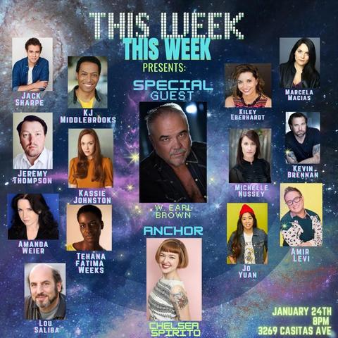 Promotional image for a live comedy show titled "This Week This Week." The background features a cosmic space theme with stars and nebulas. 

- At the top, the text reads: 
  "THIS WEEK THIS WEEK PRESENTS: SPECIAL GUEST." 

- The centerpiece displays a photo of actor W. Earl Brown, labeled "W. Earl Brown." 

- Cast members are arranged around the guest in individual headshots with their names: 
  - Left column: 
    - Jack Sharpe 
    - KJ Middlebrooks 
    - Jeremy Thompson 
    - Kassie Johnston 
    - Amanda Weier 
    - Lou Saliba 

  - Right column: 
    - Marcela Macias 
    - Kiley Eberhardt 
    - Michelle Nussey 
    - Kevin Brennan 
    - Tehana Fatima Weeks 
    - Jo Yuan 
    - Amir Levi 

- At the bottom, the anchor is highlighted with a headshot of Chelsea Spirito, labeled "ANCHOR Chelsea Spirito." 

- Text in the bottom-right corner provides event details: 
  "January 24th, 8 PM, 3269 Casitas Ave."