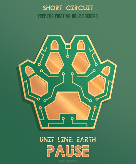 Design concept for a hybrid enamel pin drawn to resemble both a canine paw and a Printed Circuit Board (PCB). Text on the image reads, "Short Circuit", "Free for First 48 Hour Backers", "Unit Line: Earth", "Pause", and "CZGoldEdition".
