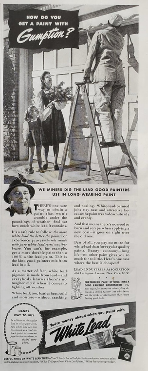Advertisement shows husband up on ladder, painting, garage door while wife and daughter look on. Below a miner with a miner hat says “we miners dig the lead good painters use in long wearing paint“