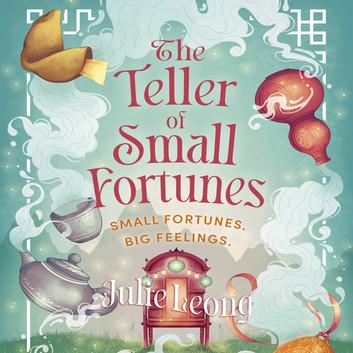 The Teller of Small Fortunes by Julie Leong
