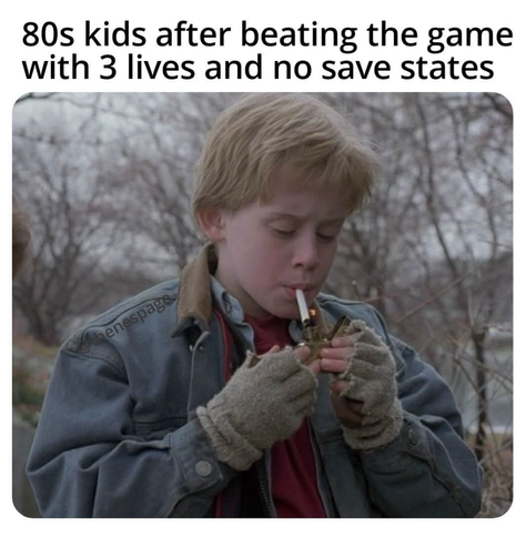 Meme de Macaulay Culkin enfant une cigarette à la bouche. Au dessus de la photo il est écrit « 80s kids after beating the game with 3 lives and no save states »