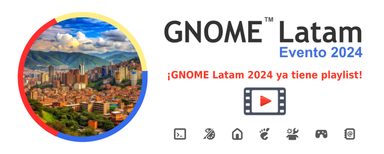 ¡GNOME Latam 2024 ya tiene playlist!