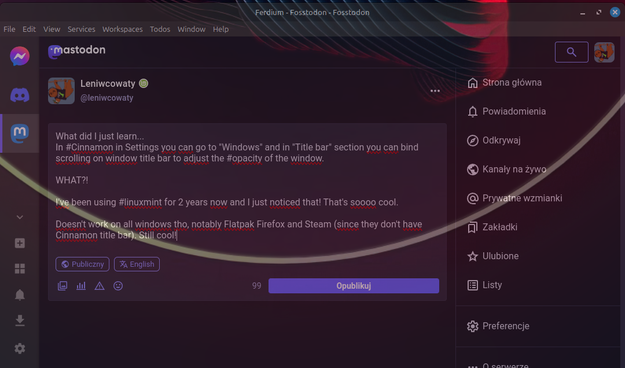 Ferdium window with opacity set to 50% thanks to this awesome feature of Cinnamon