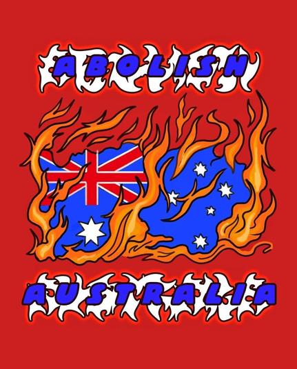 Artwork by CoffinBirth on Facebook. 

It's an Australian flag on fire, on a blood red background with blue and white lettering behind that says ABOLISH AUSTRALIA.