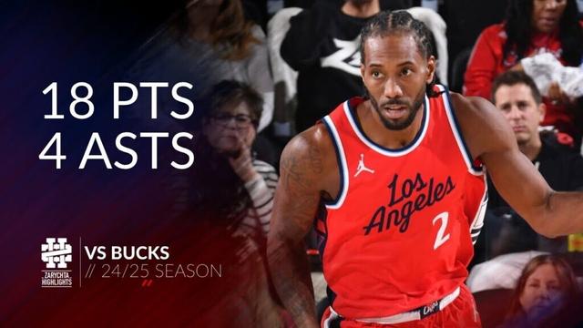 Kawhi Leonard 18 pts 4 asts vs Bucks 24/25 season