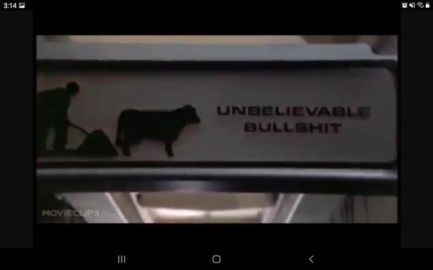 Screenshot from the Airplane 2 scene where the stewardess tells the passengers they're out of coffee and everything is under control. It is the "fasten your seat belts" lighted sign changed to say "unbelievable bullshit" with a silhouette of a man shoveling a pile of manure behind a cow.