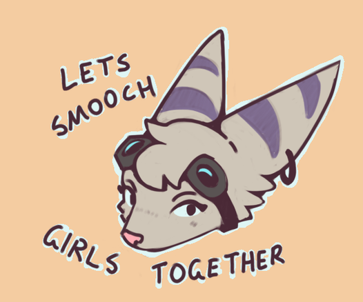 Cartoon face of the character Rivet from Rift Apart. She is surrounded by the text "Let's smooch girls together"