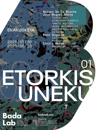 Erakusketaren kartela. Urtarrilaren 30etik ekainaren 15era, Badalaben. Naiara de la Puente, Jose Miguel Baena, Nora Goyalde eta Iraitz Mateo.