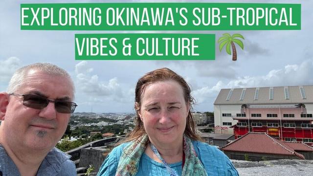 Discovering The Beauty Of Sub Tropical Okinawa, Japan