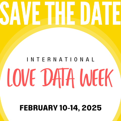 SAVE THE DATE: International Love Data Week

February 10-14, 2025